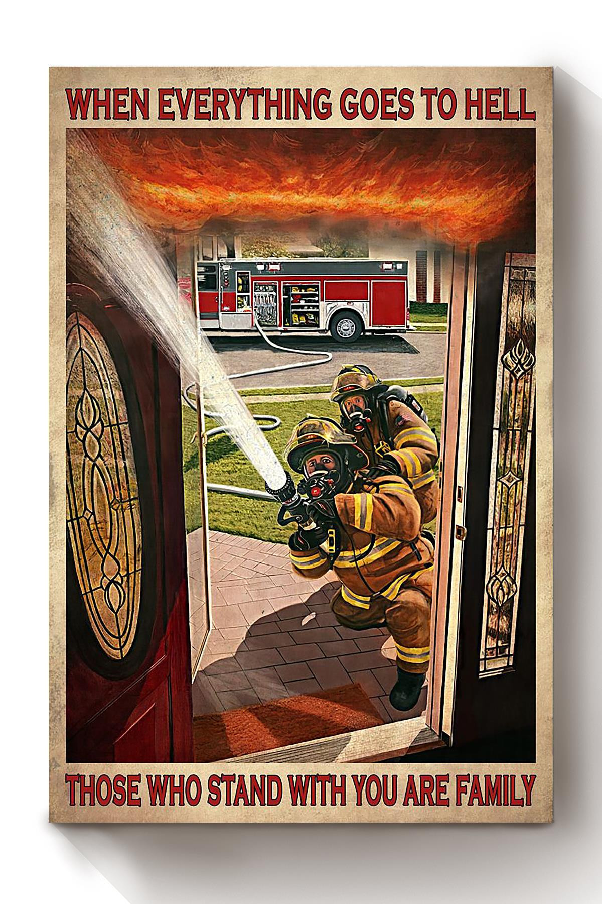 Firefighter Family Quote Gift For Fireman Volunteer Firefighter International Firefighters Day Canvas Wrapped Canvas 8x10