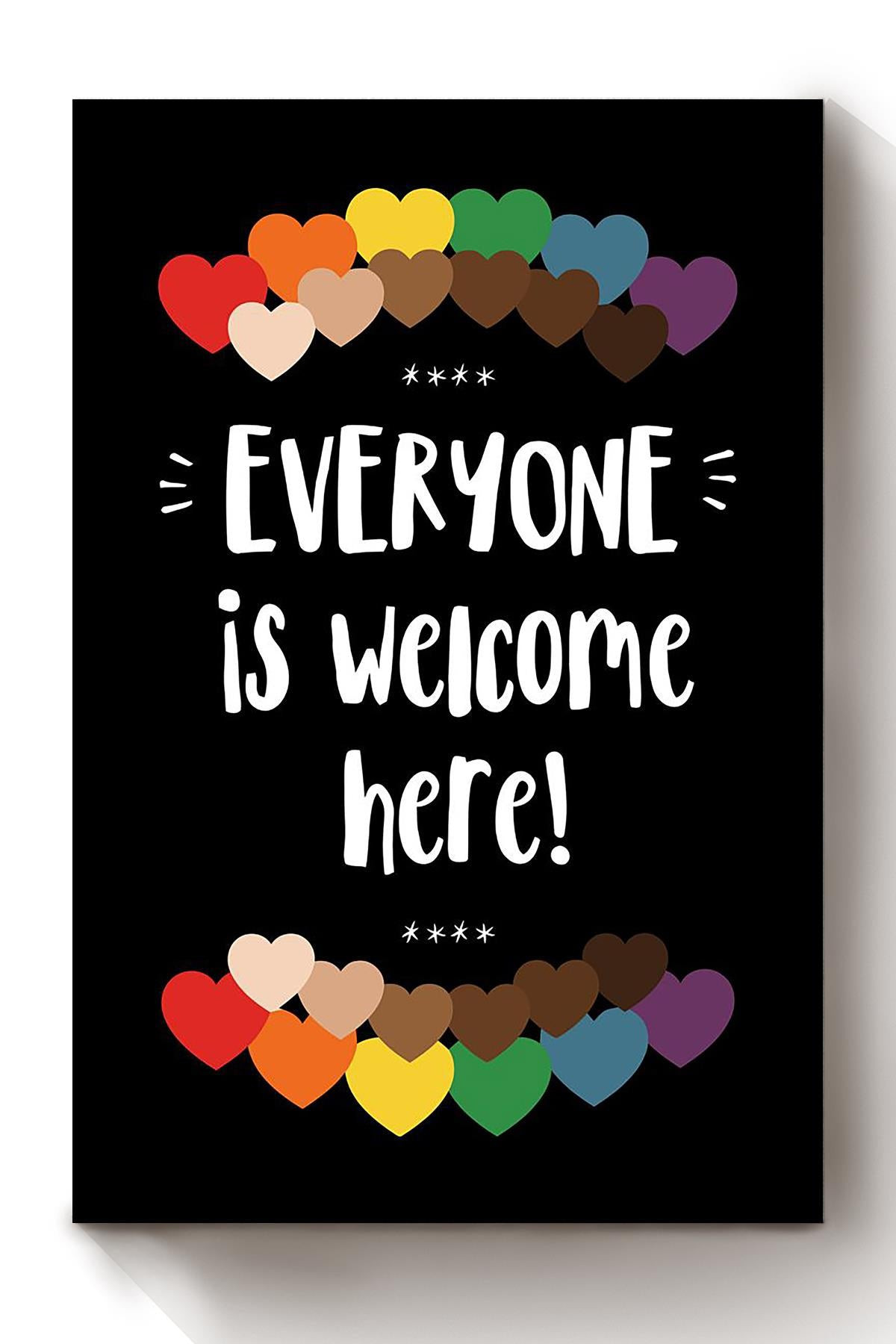 Everyone Is Welcome Here Lgbt Stand For Equality And Equity Gift For Human Rights Campaign Gay Pride Month Canvas Wrapped Canvas 8x10