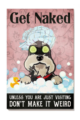 Cute Dog Bathing Get Naked Donot Make It Weird Dog For Bathroom Decor Canvas Gallery Painting Wrapped Canvas Framed Prints, Canvas Paintings Wrapped Canvas 8x10