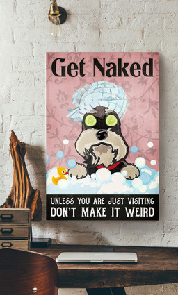 Cute Dog Bathing Get Naked Donot Make It Weird Dog For Bathroom Decor Canvas Gallery Painting Wrapped Canvas Framed Prints, Canvas Paintings Wrapped Canvas 12x16