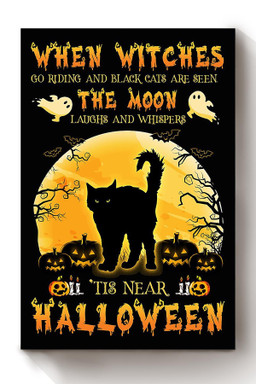 Halloween When Witches Go Riding And Black Cats Are Seen Animal Gift For Cat Lover International Cat Day Kitten Foster Canvas Framed Prints, Canvas Paintings Wrapped Canvas 8x10