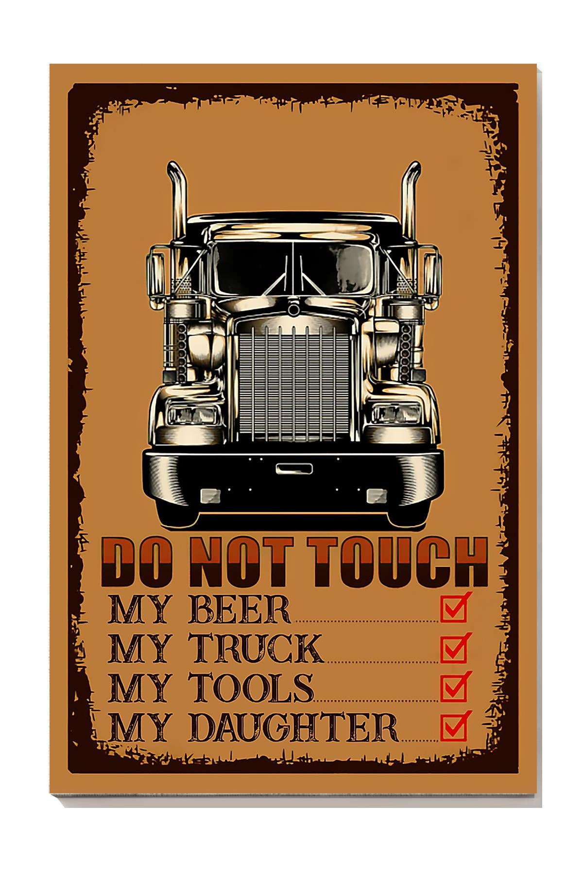Do Not Touch My Beer My Truck My Tool My Daughter Driver For Beer Lover Driver Canvas Gallery Painting Wrapped Canvas Framed Prints, Canvas Paintings Wrapped Canvas 8x10
