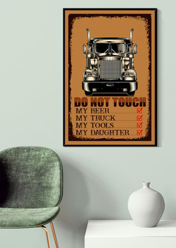 Do Not Touch My Beer My Truck My Tool My Daughter Driver For Beer Lover Driver Canvas Gallery Painting Wrapped Canvas Framed Prints, Canvas Paintings Wrapped Canvas 20x30