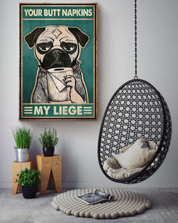 Cute Pug Your Butt Napkins My Liege Dog For Toilet Decor Canvas Gallery Painting Wrapped Canvas Framed Prints, Canvas Paintings Wrapped Canvas 16x24