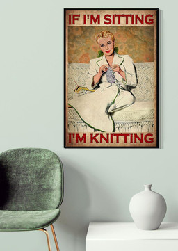 If I'm Sitting I'm Knitting Furniture Vintage Gift For Tailor Embroidered Sewer Canvas Framed Prints, Canvas Paintings Wrapped Canvas 20x30