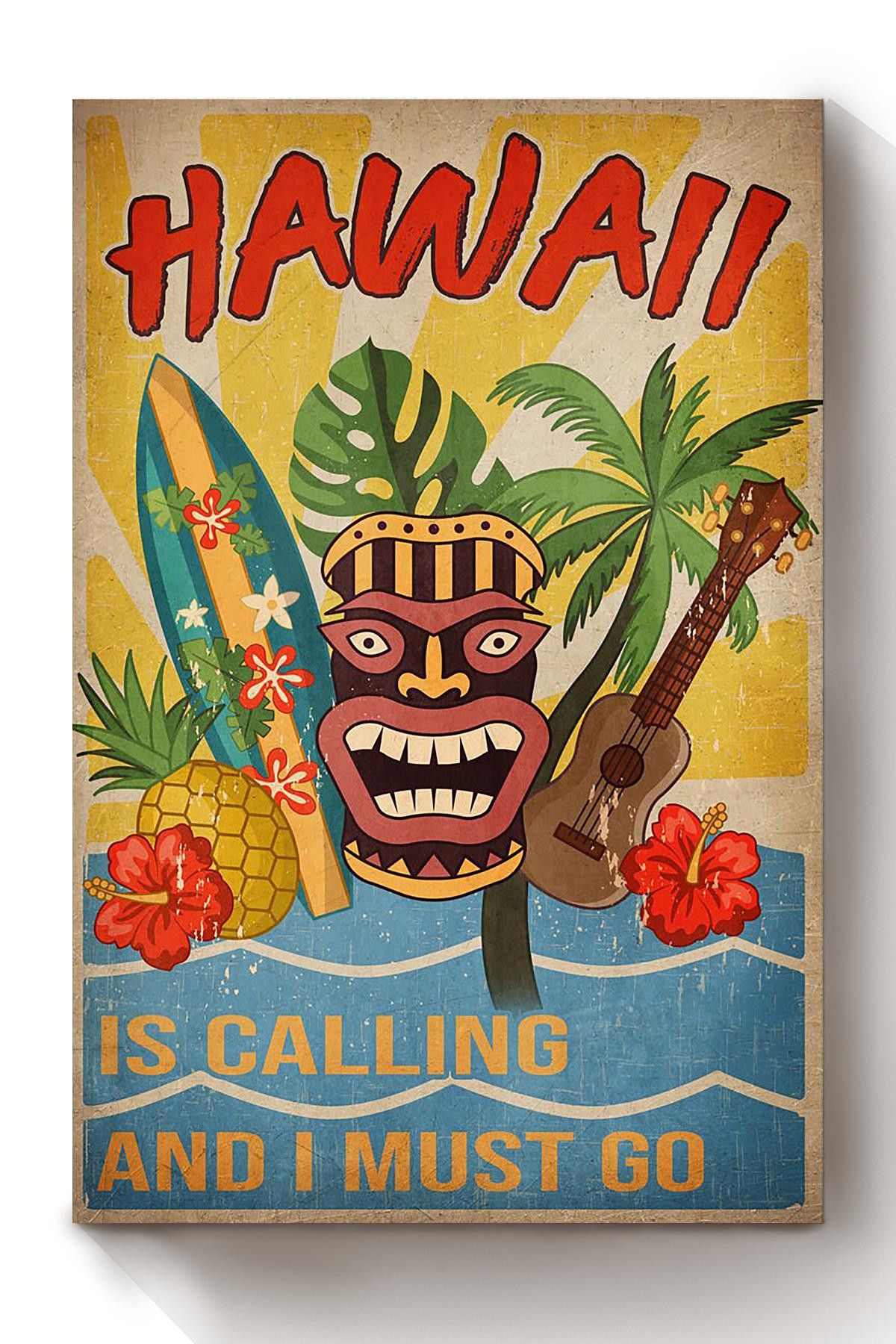 Hawaii Is Calling I Must Go Travelling Gift For Tourists Souvenir Canvas Framed Prints, Canvas Paintings Wrapped Canvas 8x10