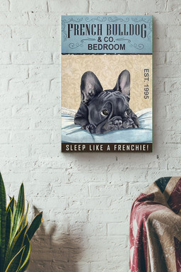 French Bulldog Co. Bedroom Sleep Like Frenchie Funny Meme For Bedroom Decor Dog Mom Canvas Wrapped Canvas 12x16