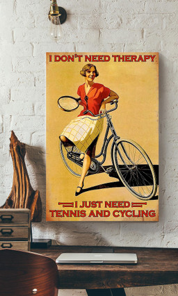 I Just Need Tennis And Cycling Cool Quotes For Girl's Bedroom Decor Canvas Gallery Painting Wrapped Canvas  Wrapped Canvas 12x16
