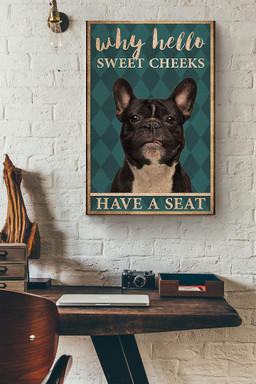Frenchie Canvas Why Hello Sweet Cheeks Have A Seat Canvas Frenchie Bathroom Decor Funny Frenchie Animal Lovers Print Nursery Decor Canvas Framed Prints, Canvas Paintings Wrapped Canvas 20x30