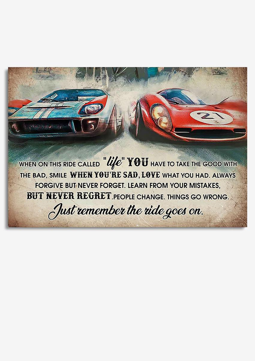 Just Remember Ride Goes On Inspiration Quote Gift For Racer Car Racing Lover Framed Prints, Canvas Paintings Wrapped Canvas 8x10