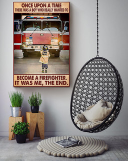 Once Upon A Time Boy Wanted To Become Firefighter Motivation Gift For Fireman Volunteer Firefighter Canvas Wrapped Canvas 16x24