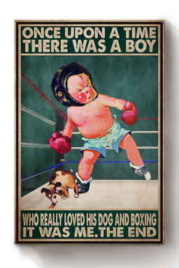 Once Upon A Time Boy Loved Dog And Boxing Gift For Dog Lover Boxer Boxing Lover Canvas Wrapped Canvas 8x10