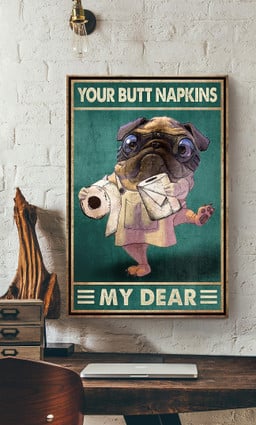 Pug Your Butt Napkins My Dear Dog For Bathroom Toilet Decor Canvas Gallery Painting Wrapped Canvas Framed Prints, Canvas Paintings Wrapped Canvas 12x16