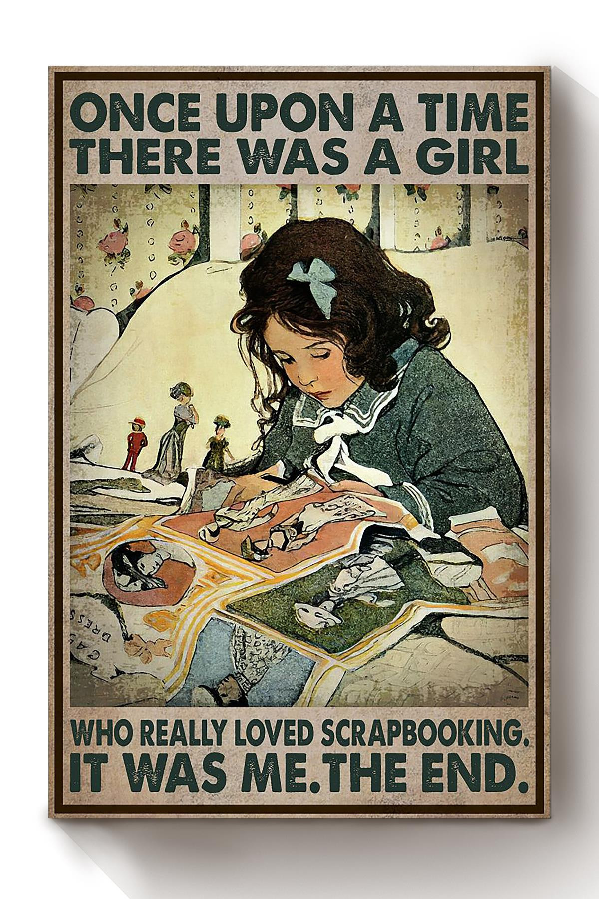Once Upon A Time Girl Loved Scrapbooking Gift For Scrapbooking Lover Scrapbooker Craft Scrapper Canvas Wrapped Canvas 8x10