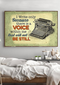 I Write Only Because There's A Voice Within Me Inspiration Quote Gift For Writer Framed Prints, Canvas Paintings Wrapped Canvas 12x16