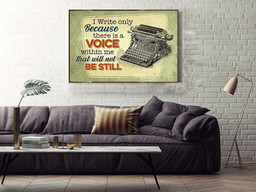 I Write Only Because There's A Voice Within Me Inspiration Quote Gift For Writer Framed Prints, Canvas Paintings Wrapped Canvas 16x24