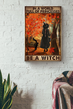 In A World Full Of Princess Be A Witch Halloween Wall Decor Gift For Pumpkin Carving Ideas Halloween Decorations Witch Lover Canvas Wrapped Canvas 12x16