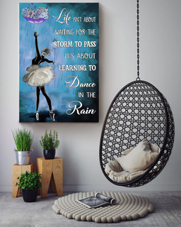 Life Isnt About Waiting For The Storm To Pass Its About Learning To Dance In The Rain Ballerina For Bellerina Ballet Dance Studio Decor Canvas Gallery Painting Wrapped Canvas Framed Prints, Canvas Paintings Wrapped Canvas 16x24