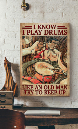 I Play Drums Like An Old Man Try To Keep Up Drummer For Music Lover Music Studio Decor Canvas Gallery Painting Wrapped Canvas Framed Prints, Canvas Paintings Wrapped Canvas 12x16