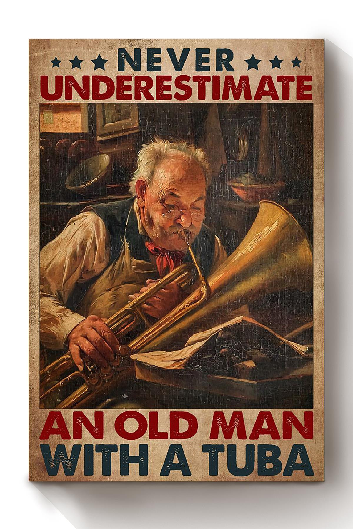 Never Underestimate Old Man With Tuba Gift For Musician Grandfather Canvas Wrapped Canvas 8x10