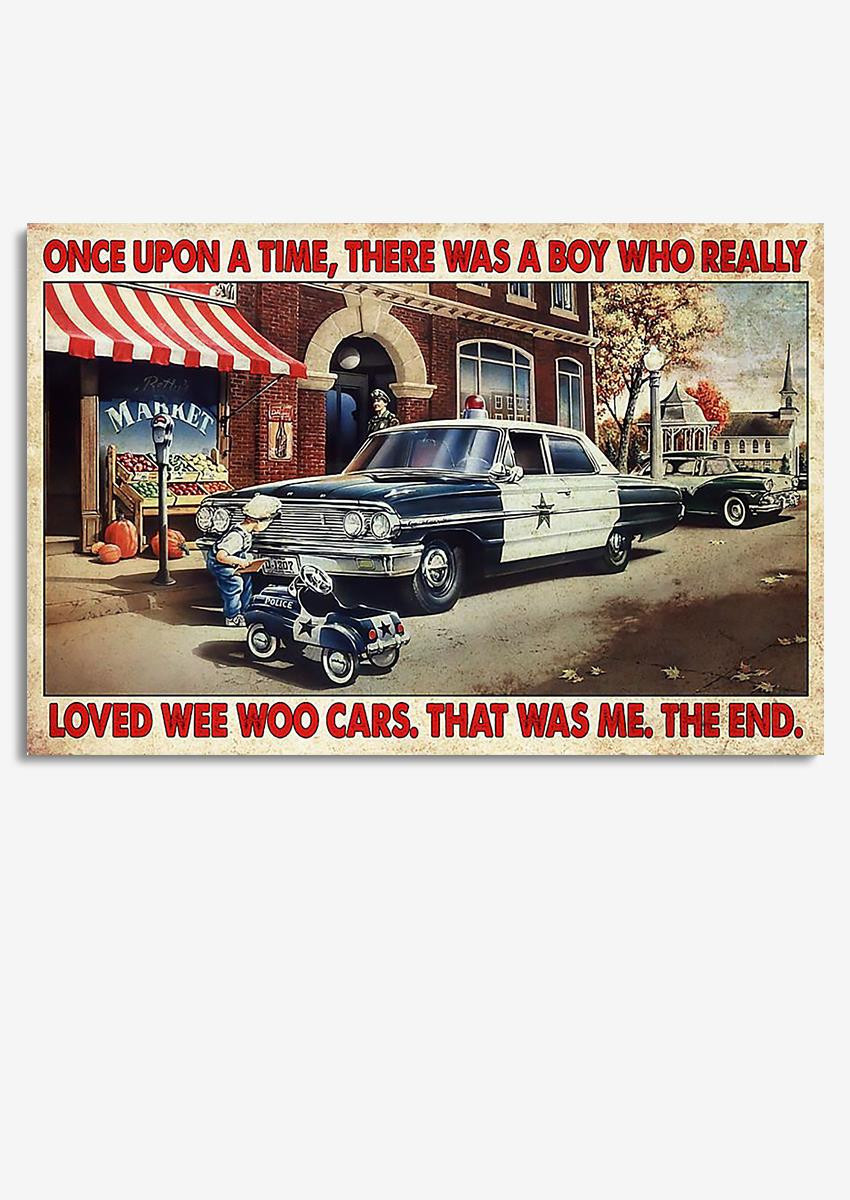 Once Upon A Time Boy Loved Wee Woo Cars Cops Gift For Police Framed Prints, Canvas Paintings Wrapped Canvas 8x10