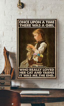 Once Upon A Time There Was A Girl Who Really Loved Her Cat And Yarns For Knitting Lover Cat Lover Canvas Gallery Painting Wrapped Canvas Framed Prints, Canvas Paintings Wrapped Canvas 12x16