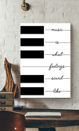 Music Is What Feelings Sound Like Piano For Pianist Music Theatre Decor Canvas Gallery Painting Wrapped Canvas Framed Prints, Canvas Paintings Wrapped Canvas 12x16
