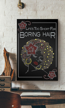 Life Is Too Short For Boring Hair For Hairdresser Hair Salon Decor Canvas Gallery Painting Wrapped Canvas Framed Prints, Canvas Paintings Wrapped Canvas 12x16