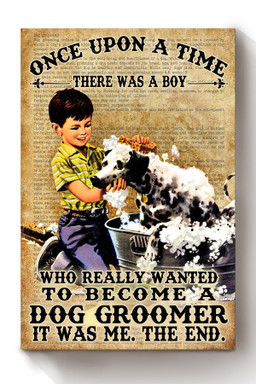 Once Upon A Time Boy Wanted To Become Dog Groomer Gift For Dog Lover Dog Groomer Dalmatian Lover Canvas Wrapped Canvas 8x10