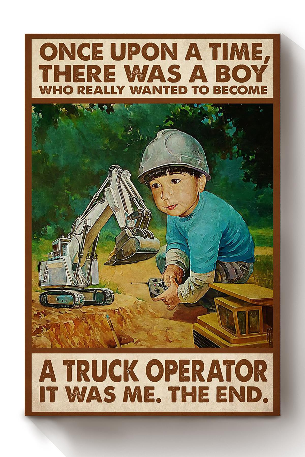 Once Upon A Time Boy Wanted To Become Truck Operator Gift For Truck Lover Trucking Papa Truck Driver Canvas Wrapped Canvas 8x10