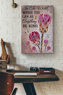 In World You Can Be Anything Be Kind Canvas Nature Gift For Flower Lover Artichoke Flower Hummingbirds Canvas Gallery Painting Wrapped Canvas Framed Prints, Canvas Paintings Wrapped Canvas 12x16