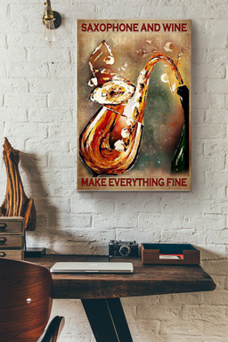 Saxophone And Wine Make Everything Fine Music Canvas Canvas Gallery Painting Wrapped Canvas  Wrapped Canvas 12x16