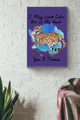 In My Head Ive Slapped You 3 Times Funny Canvas Decor Gift For Cheetah Lover Animal Lover Leopard Lover Canvas Gallery Painting Wrapped Canvas Framed Prints, Canvas Paintings Wrapped Canvas 8x10