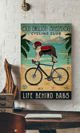Old English Sheep Dog Cycling Club Life Behind Bars Fun Qoutes For Home Livingroom Decor Canvas Gallery Painting Wrapped Canvas Framed Prints, Canvas Paintings Wrapped Canvas 12x16