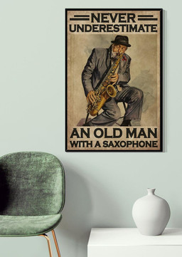 Never Underestimate An Old Man With A Saxophone For Saxophone Lover Music Studio Decor Canvas Gallery Painting Wrapped Canvas Framed Prints, Canvas Paintings Wrapped Canvas 20x30