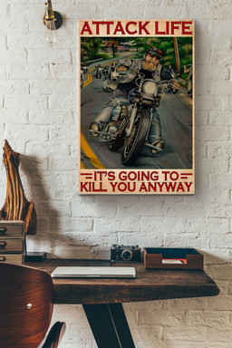 Motorcycle Attack Life Its Going To Kill You Anyway Decor Canvas Gift For Father Grandfather Dirt Bike Lover Biker Racing Club Racer Motorcycle Club Motorcycle Shop Canvas Gallery Painting Wrapped Canvas  Wrapped Canvas 12x16