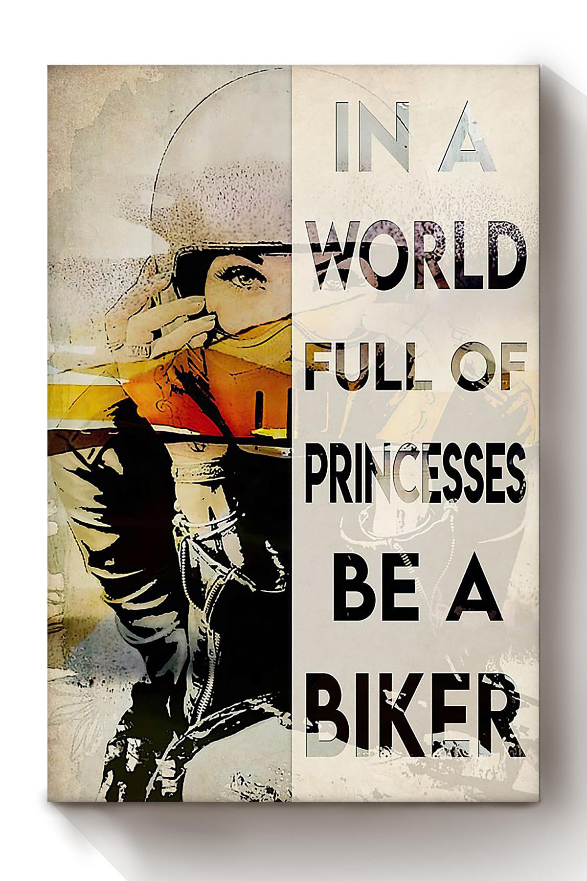 In A World Full Of Princess Be Biker Women Biking Gift For Biking Lover Sport Lover Biker Canvas Framed Prints, Canvas Paintings Wrapped Canvas 8x10