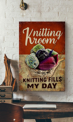 Knitting Fills My Day For Knitting Lover Canvas Gallery Painting Wrapped Canvas Framed Prints, Canvas Paintings Wrapped Canvas 12x16