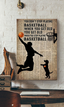 Man With Dog You Get Old When You Stop Playing Basketball Dog For Dog Lover Vasketball Player Gift Canvas Gallery Painting Wrapped Canvas Framed Prints, Canvas Paintings Wrapped Canvas 12x16
