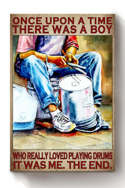 Once Upon A Time Boy Loved Playing Drums Gift For Drummer Drum Lover Music Band Fan Canvas Wrapped Canvas 8x10