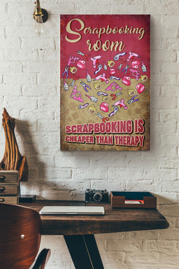 Scrapbooking Is Cheaper Than Therapy Funny Diy Quote For Housewarming Canvas Wrapped Canvas 20x30