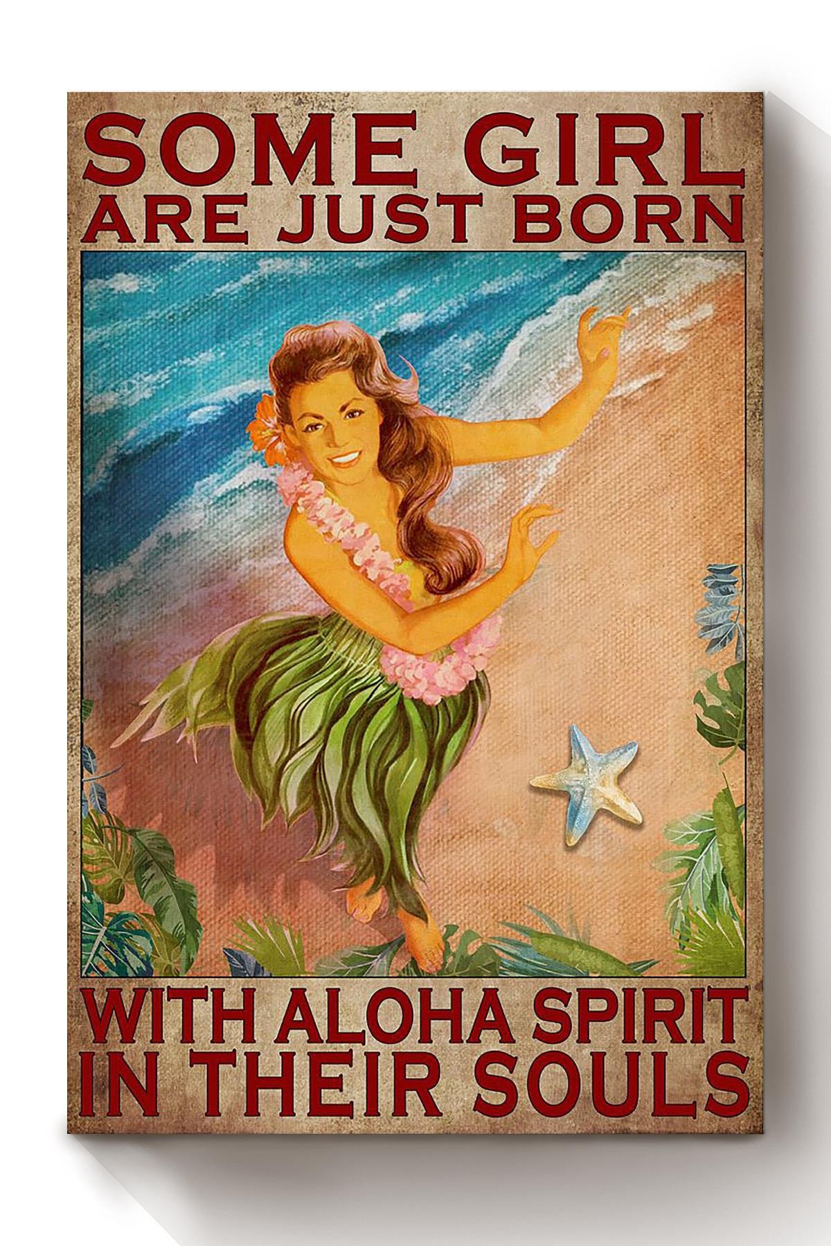 Some Girl Are Just Born With Aloha Spirit In Their Souls Hawaii Canvas For Mermaid Fan Kids Room Decor Canvas Wrapped Canvas 8x10