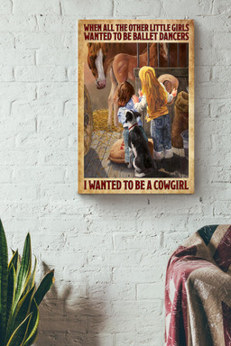 Wanted To Be A Cowgirl Inspirational Horse Quotes Canvas For Farmhouse Decor Canvas Wrapped Canvas 12x16