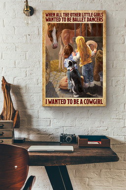 Wanted To Be A Cowgirl Inspirational Horse Quotes Canvas For Farmhouse Decor Canvas Wrapped Canvas 20x30