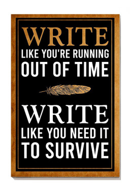 Write Like You're Running Out Of Time Motivation Quote Gallery Canvas Painting Gift For Writer Author Bookworm Canvas Framed Prints, Canvas Paintings Wrapped Canvas 8x10
