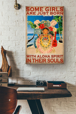 Some Girls Are Just Born With Aloha Spirit In Their Souls Canvas For Kids Room Decor Canvas Wrapped Canvas 20x30