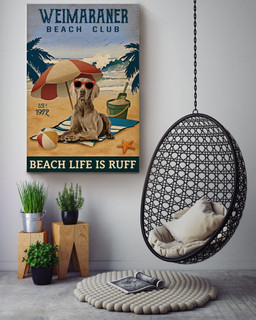 Weimaraner Beach Club Beach Life Is Ruff Summer Gift For Dog Mom Beach Lover Canvas Wrapped Canvas 16x24