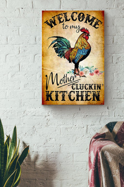 Welcome To My Mother Cluckin' Kitchen Funny Cooking Quote For Chef Kitchen Decor Canvas Wrapped Canvas 12x16