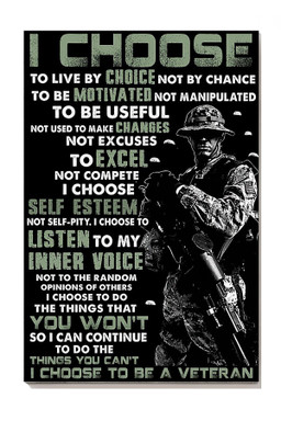 Veteran I Choose To Live By Choice Not By Chance Veteran Gallery Canvas Painting For Military Zone Decor Canvas Framed Prints, Canvas Paintings Wrapped Canvas 8x10