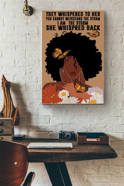 She Whispred Back I Am Storm Black Women Canvas Decor Gallery Canvas Painting Gift For Girl Women Feminity Feminist Girl Butterfly Lover Black Women Womens Day Canvas Gallery Painting Wrapped Canvas  Wrapped Canvas 12x16